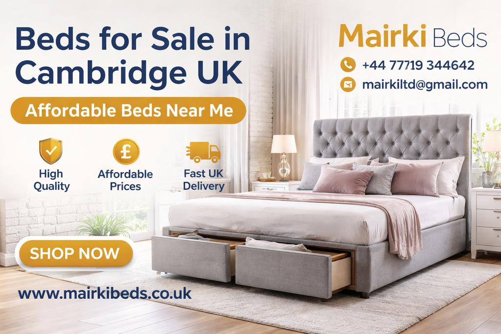 Beds for Sale in Cambridge UK – Affordable Beds Near Me | Mairki Beds