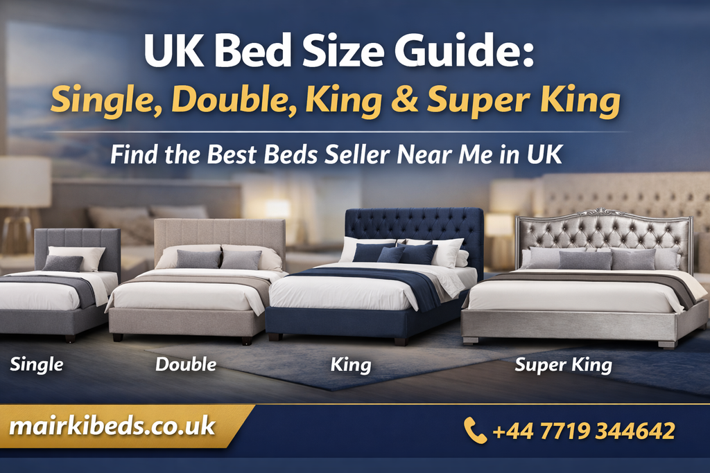 UK Bed Size Guide: Single, Double, King & Super King | Beds Seller Near Me in UK