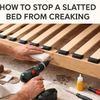 stop a slatted bed from creaking