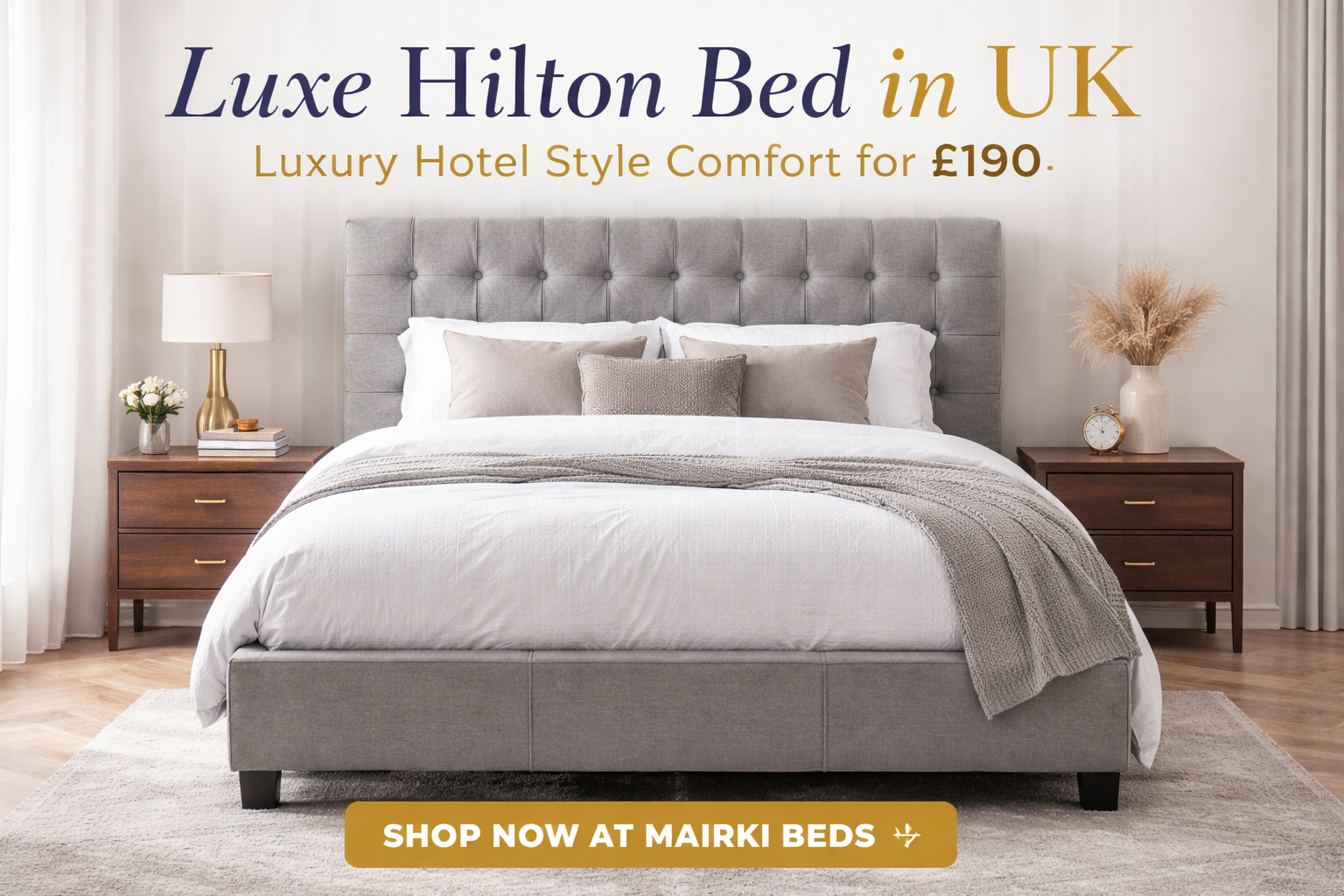 Luxe Hilton Bed in UK – Luxury Hotel Style Comfort  | Mairki Beds
