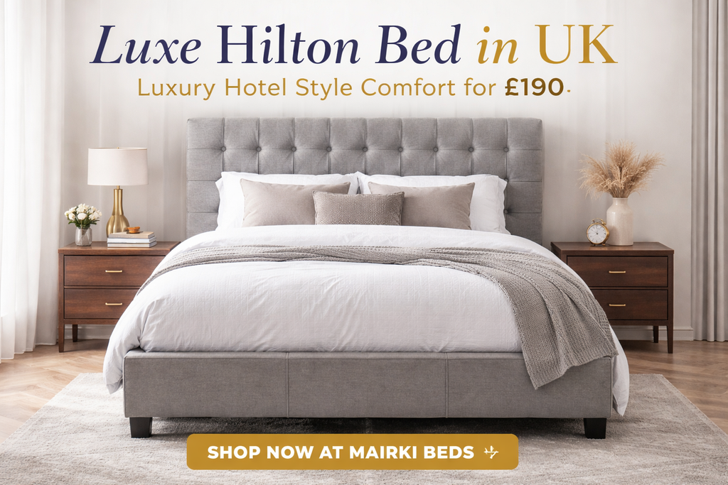 Luxe Hilton Bed in UK – Luxury Hotel Style Comfort  | Mairki Beds
