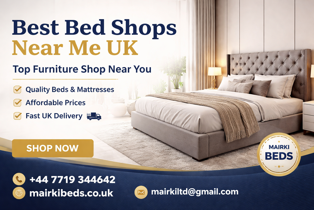 Top Bed Shops Near Me UK – Buy Quality Beds Online | Mairki Beds UK